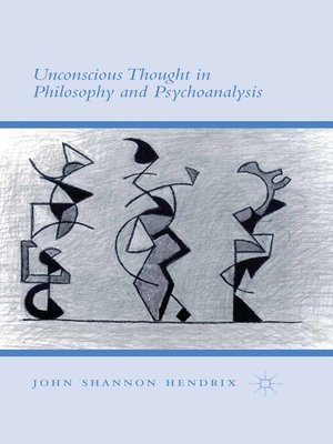 cover image of Unconscious Thought in Philosophy and Psychoanalysis